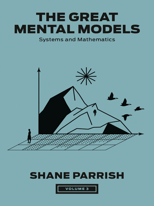 Title details for The Great Mental Models, Volume 3 by Shane Parrish - Available